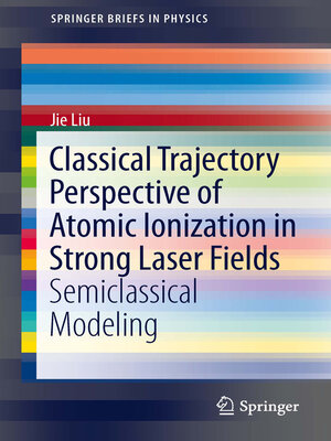 cover image of Classical Trajectory Perspective of Atomic Ionization in Strong Laser Fields
